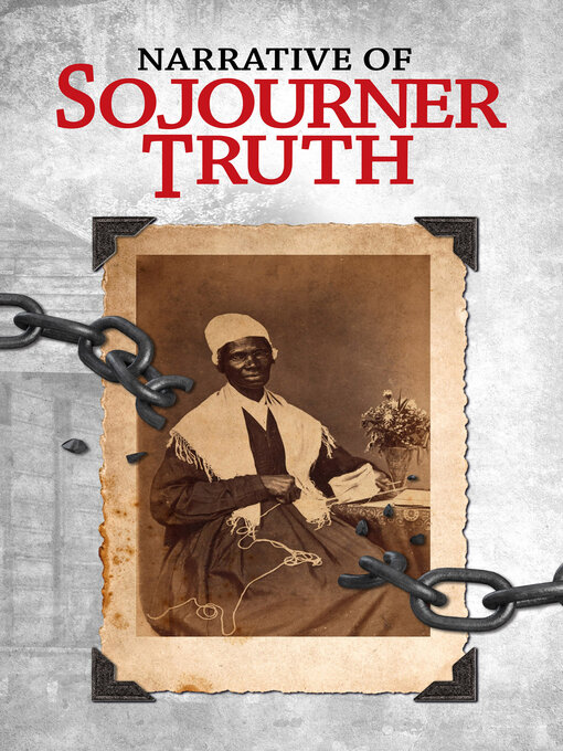 Title details for Narrative of Sojourner Truth by Sojourer Truth - Available